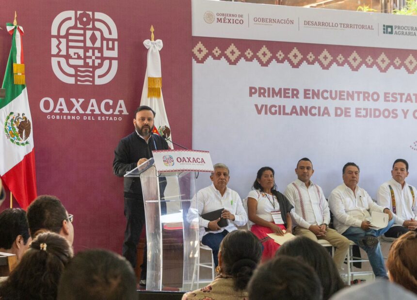 Realiza Oaxaca Primer Encuentro Estatal con Órganos de Representación de Ejidos y Comunidades