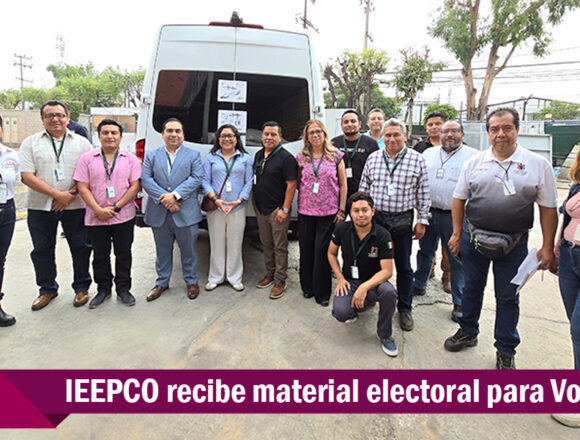 Rumbo a las Elecciones Oaxaca 2024, recibe IEEPCO material electoral para VotoMex