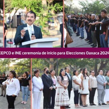 Realiza IEEPCO e INE ceremonia de inicio para Elecciones Oaxaca 2024