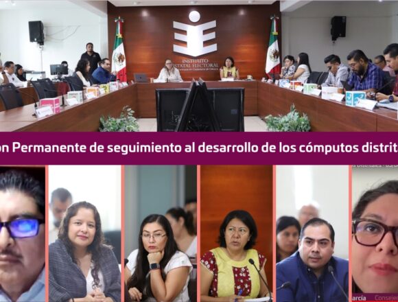 Instala IEEPCO Sesión Permanente en el desarrollo de cómputos distritales electorales