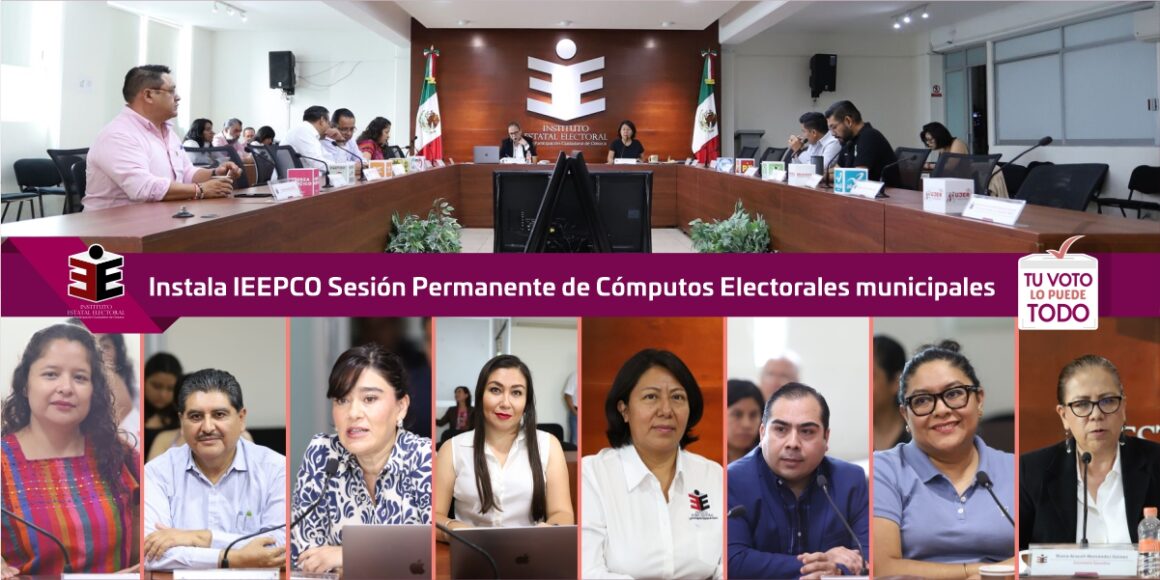 Instala IEEPCO Sesión Permanente de Cómputos Electorales municipales
