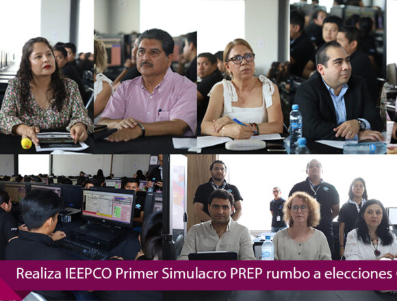 Realiza IEEPCO Primer Simulacro PREP rumbo a elecciones Oaxaca 2024