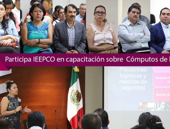 Participa IEEPCO en capacitación sobre  Cómputos de las Elecciones