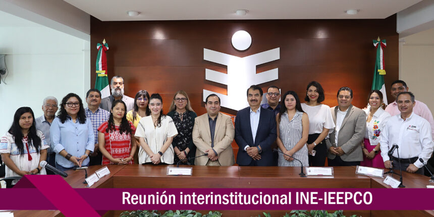 Realiza IEEPCO y Junta Local del INE reunión interinstitucional del Proceso Electoral Ordinario 2023-2024