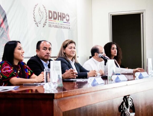Presenta DDHPO “Informe Especial: Desplazamiento Forzado Interno en el Estado de Oaxaca”