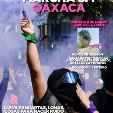 Oaxaca se moviliza: marchas y actividades en el Día Internacional de la Mujer 2025.
