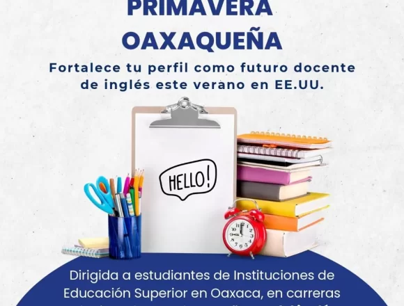 Lanza Gobierno del Estado becas “Primavera Oaxaqueña” para estudiar en instituciones de Estados Unidos