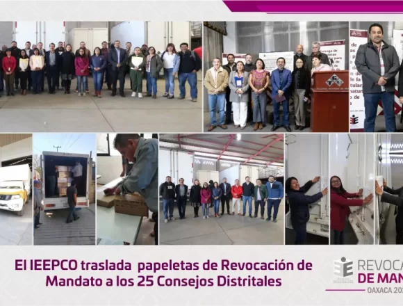 El IEEPCO traslada  papeletas de Revocación de Mandato a los 25 Consejos Distritales