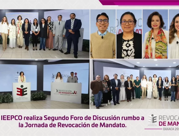 IEEPCO realiza Segundo Foro de Discusión rumbo a la Jornada de Revocación de Mandato.