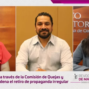 El IEEPCO a través de la Comisión de Quejas y Denuncias ordena el retiro de propaganda irregular