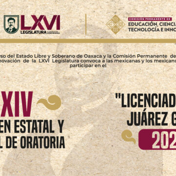 Congreso del Estado aprueba emitir la convocatoria del XXIV Certamen Estatal y Nacional de Oratoria “Licenciado Benito Juárez García, 2026”
