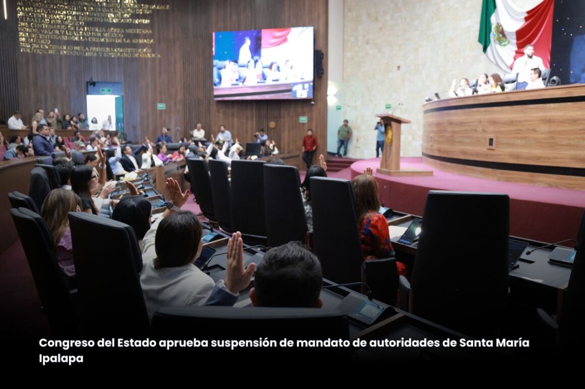 Congreso del Estado aprueba suspensión de mandato de autoridades de Santa María Ipalapa