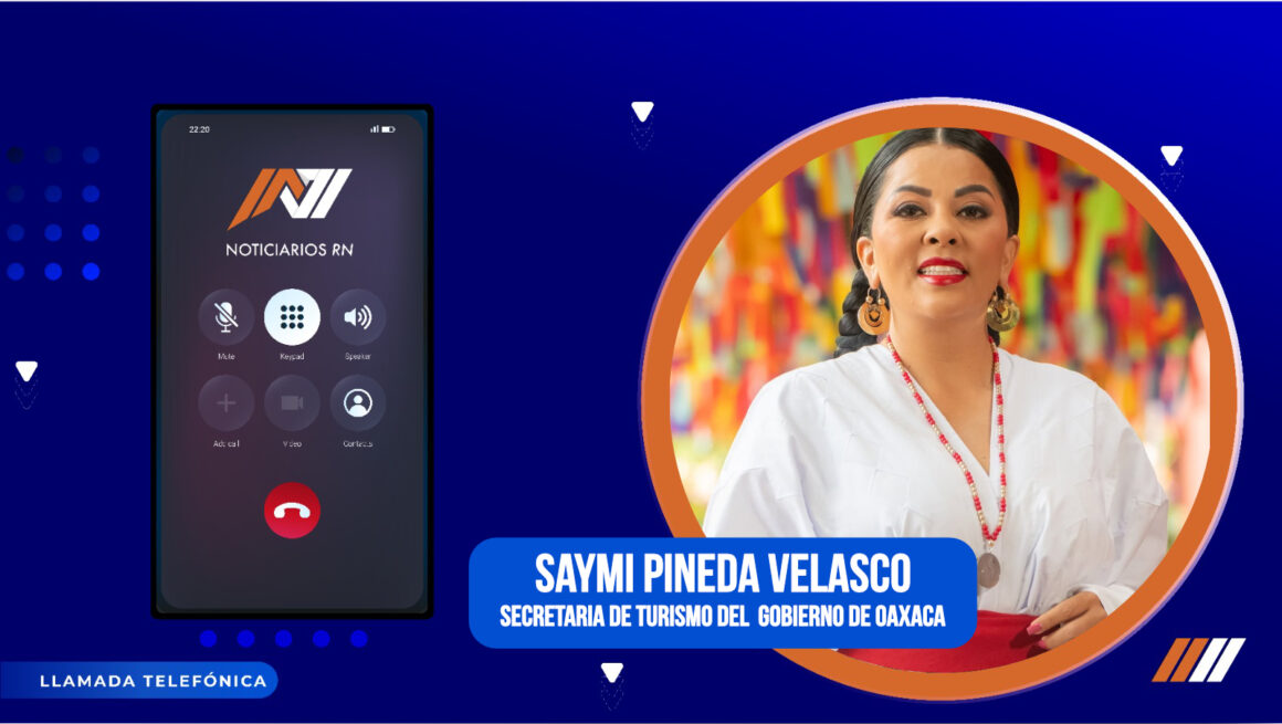 Bacck Guelaguetza 2026 dejó derrama de más de mil 138 millones de pesos y confirmó a Oaxaca como referente turístico: Saymi Pineda